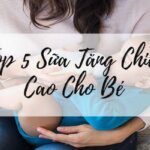 Sữa tăng chiều cao cho bé