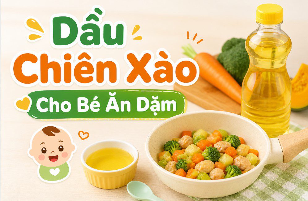 Chọn Dầu Theo Độ Tuổi Của Bé